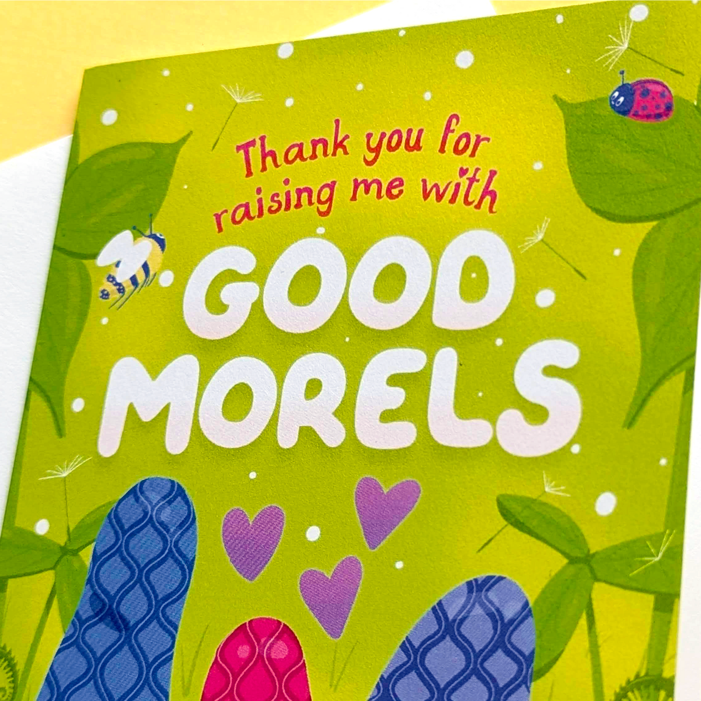 Thank You For Raising Me With Good Morels Card