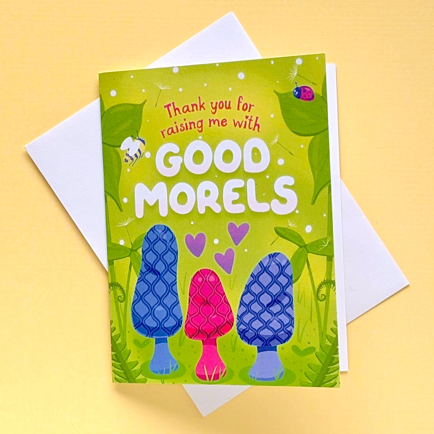 Thank You For Raising Me With Good Morels Card