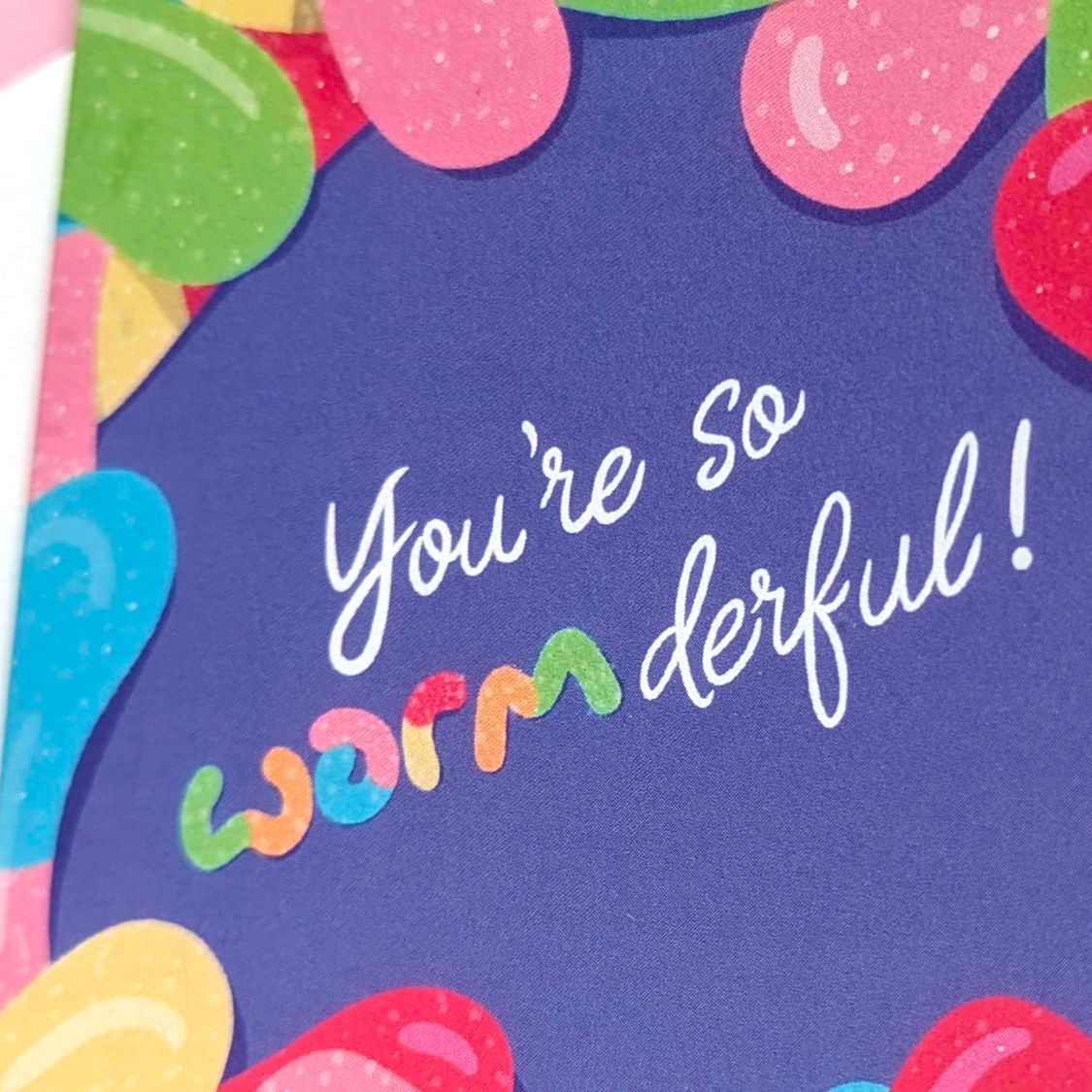 You're so Wormderful!