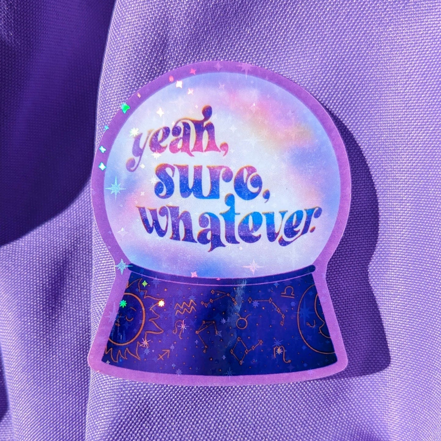 Yeah, Sure, Whatever Vinyl Sticker