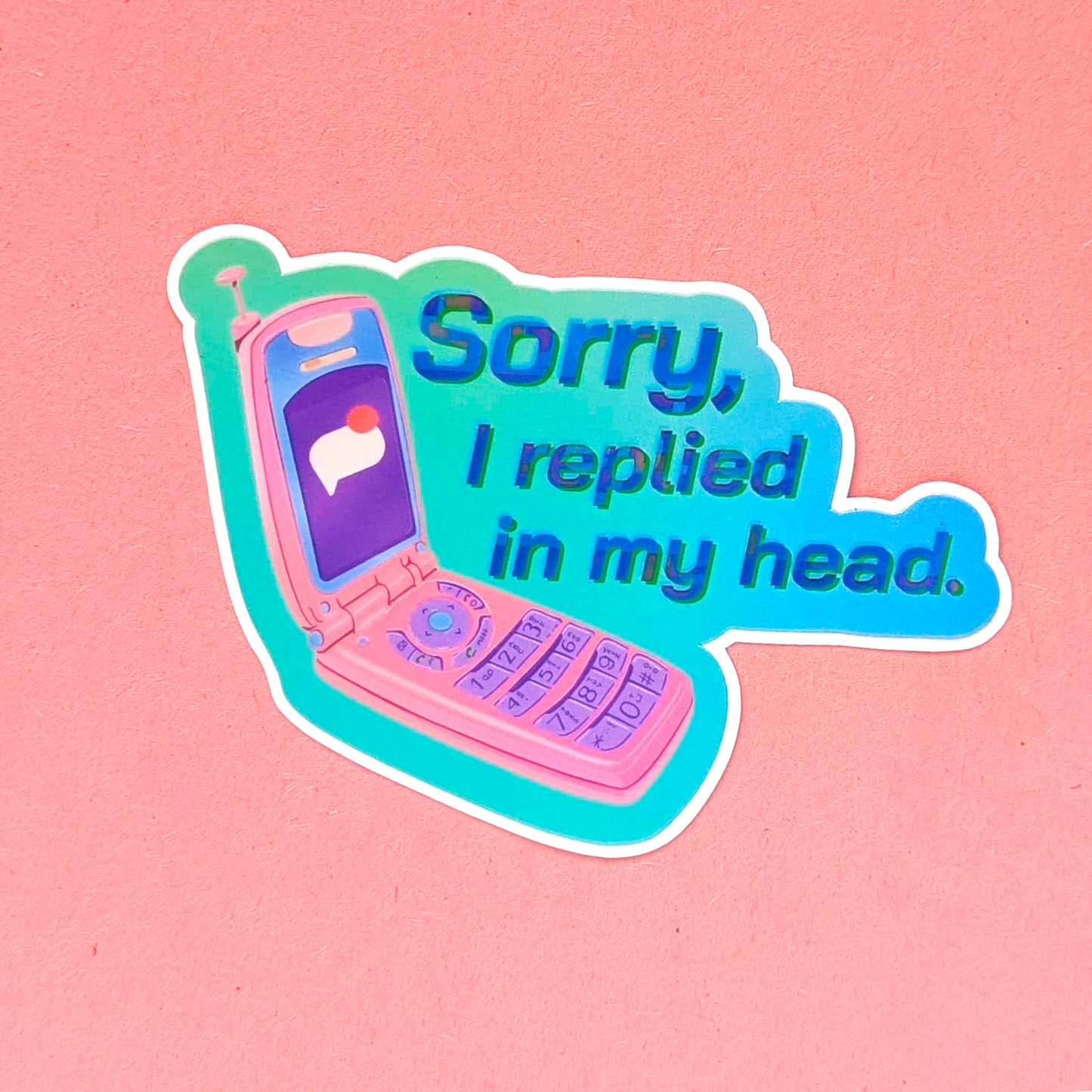 Sorry, I Replied in my Head - Vinyl Sticker